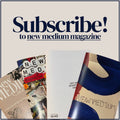 New Medium Magazine Subscription
